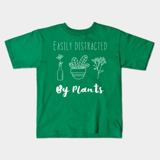 Easily Distracted by Plants tshirt / Funny Shirts / Best Friend Shirts / Gifts for Women / Plant lover / Plant Mom / Succulents Kids T-Shirt